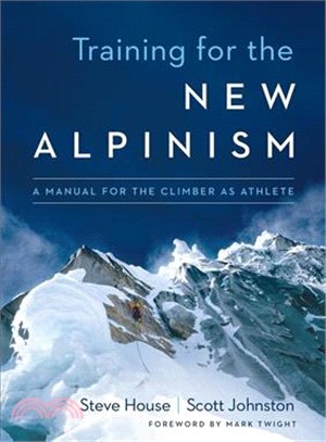 Training for the New Alpinism ─ A Manual for the Climber As Athlete