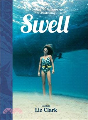 Swell ― Sailing the Pacific in Search of Surf and Self
