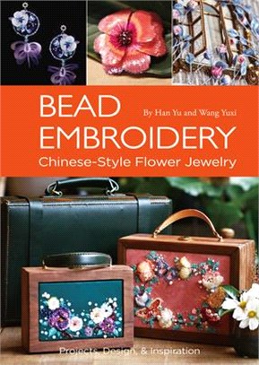 Bead Embroidery: Chinese-Style Flower Jewelry