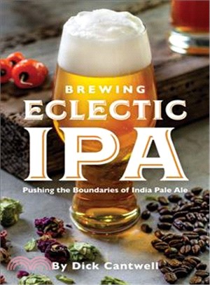 Brewing Eclectic Ipa ― Pushing the Boundaries of India Pale Ale