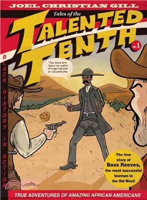 Tales of the Talented Tenth 1 ─ Bass Reeves