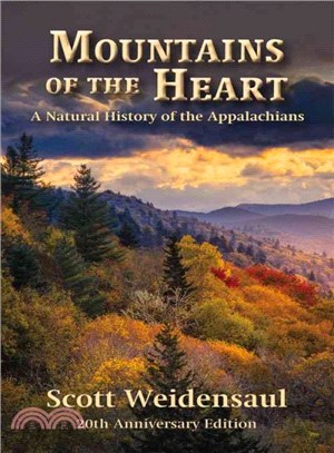 Mountains of the Heart ― A Natural History of the Appalachians, 20th Anniversary Edition