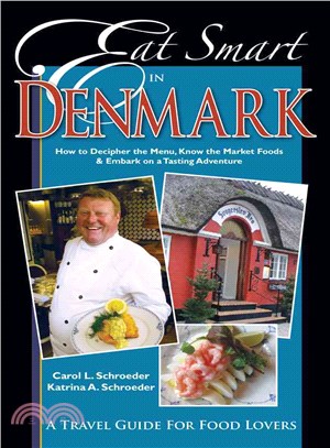 Eat Smart in Denmark ─ How to Decipher the Menu, Know the Market Foods & Embark on a Tasting Adventure
