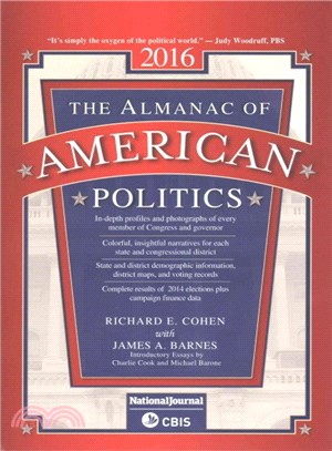 The Almanac of American Politics 2016 ─ Members of Congress and Governors: Their Profiles and Election Results, Their States and Districs