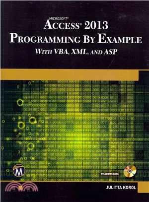 Microsoft Access 2013 Programming by Example with VBA, XML, and ASP