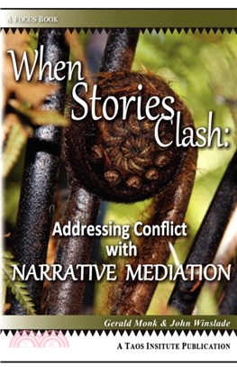 When Stories Clash：Addressing Conflict with Narrative Mediation