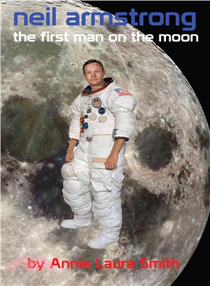 Neil Armstrong ― First Man on the Moon