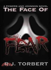 The Face of Fear ― A Powers and Johnson Novel