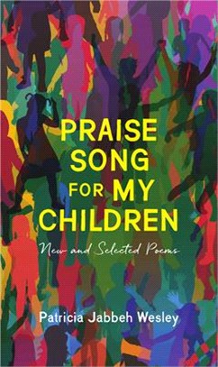 Praise Song for My Children ― New and Selected Poems