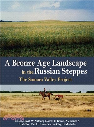 A Bronze Age Landscape in the Russian Steppes ― The Samara Valley Project