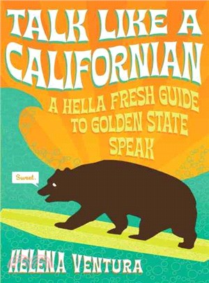 Talk Like a Californian ─ A Hella Fresh Guide to Golden State Speak