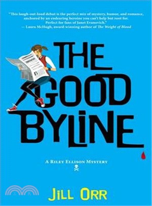 The Good Byline ― A Riley Ellison Mystery