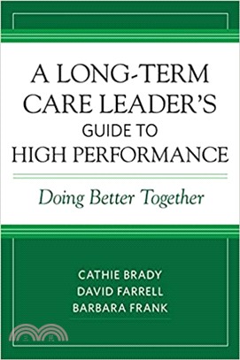 A Long-term Care Leader's Guide to High Performance ― Doing Better Together