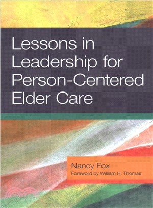 Lessons in Leadership for Person-centered Elder Care