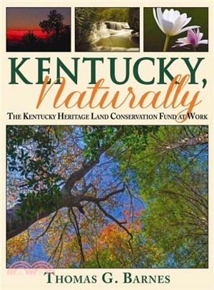 Kentucky, Naturally ― The Kentucky Heritage Land Conservation Fund at Work