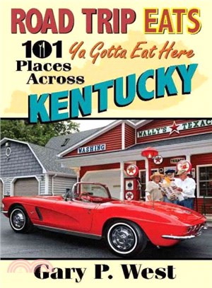 Road Trip Eats 101 ― Ya Gotta Eat Here Places Across Kentucky