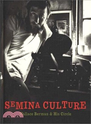 Semina Culture ─ Wallace Berman & His Circle