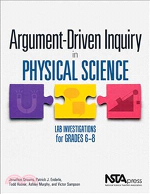 Argument-Driven Inquiry in Physical Science: Lab Investigations for Grades 6-8