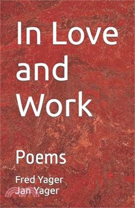 In Love and Work: Poems