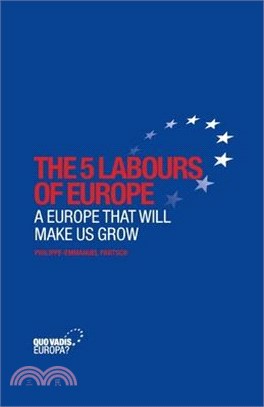 The 5 Labours of Europe: A Europe That Will Make Us Grow