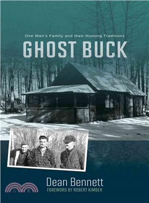 Ghost Buck ─ The Legacy of One Man's Family and Their Hunting Traditions