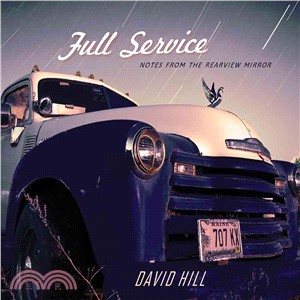 Full Service ─ Notes from the Rearview Mirror