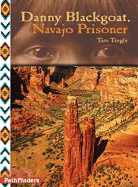 Danny Blackgoat, Navajo Prisoner