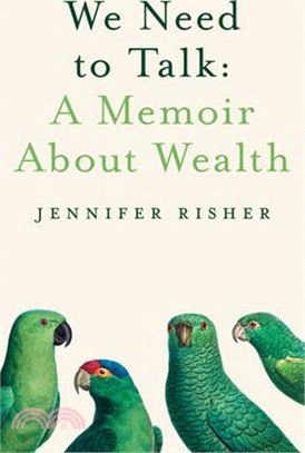 We Need to Talk ― A Memoir About Wealth
