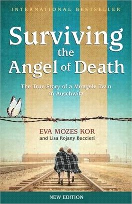 Surviving the Angel of Death ― The True Story of a Mengele Twin in Auschwitz