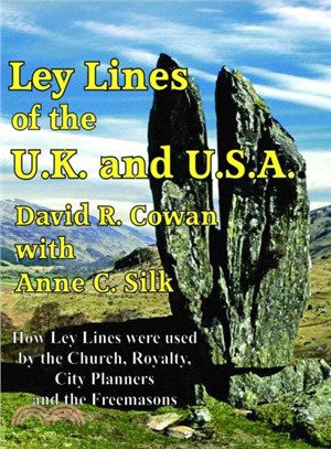 Ley Lines of the Uk and USA ― "How Ley Lines Were Used by the Church, Royalty, City Planners and the Freemasons"