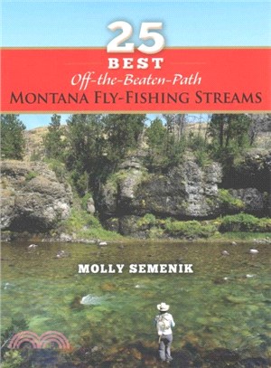 25 Best Off-The-Beaten-Path Montana Fly-Fishing Streams