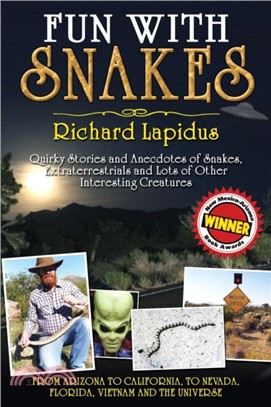 Fun with Snakes：Quirky Stories and Anecdotes of Snakes, Extraterrestrials and Lots of Other Interesting Creatures