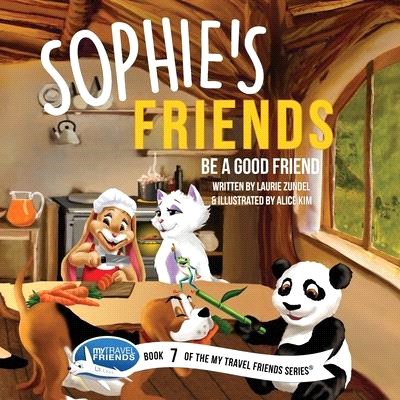 Sophie's Friends: Be a Good Friend