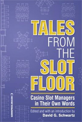 Tales from the Slot Floor ― Casino Slot Managers in Their Own Words