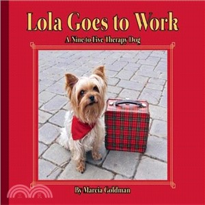 Lola Goes to Work ─ A Nine-to-Five Therapy Dog