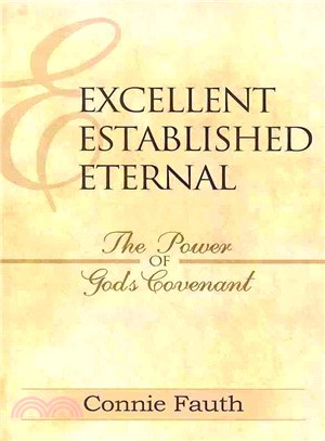 Excellent Established Eternal ― The Power of God's Covenant