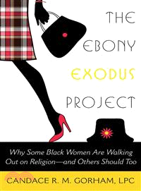The Ebony Exodus Project ─ Why Some Black Women Are Walking Out on Religion - and Others Should Too