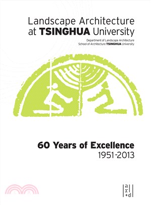 Landscape Architecture at Tsinghua University ─ 60 Years of Excellence