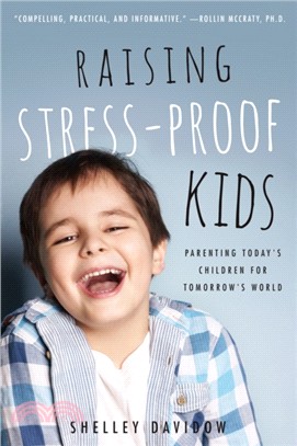 Raising Stress-Proof Kids ─ Parenting Today's Children for Tomorrow's World
