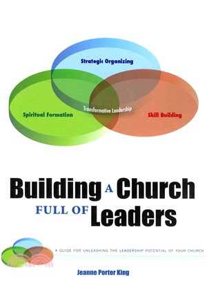 Building a Church Full of Leaders ─ A Guide for Unleashing the Leadership Potential of Your Church