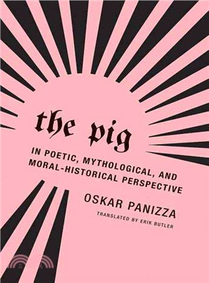 The Pig ― In Poetic, Mythological, and Moral-historical Perspective