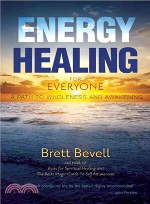 Energy Healing for Everyone ─ A Path to Wholeness and Awakening