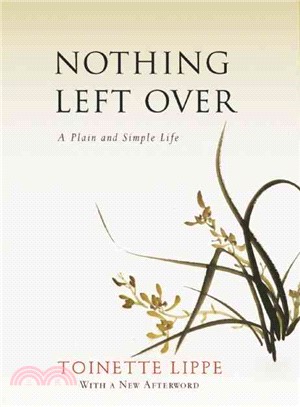 Nothing Left over ― A Plain and Simple Life