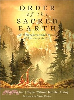 Order of the Sacred Earth ― An Intergenerational Vision of Love and Action