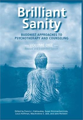 Brilliant Sanity (Vol. 1; Revised & Expanded Edition): Buddhist Approaches to Psychotherapy and Counseling