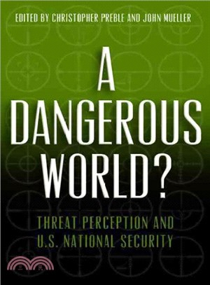 A Dangerous World? ─ Threat Perception and U.S. National Security