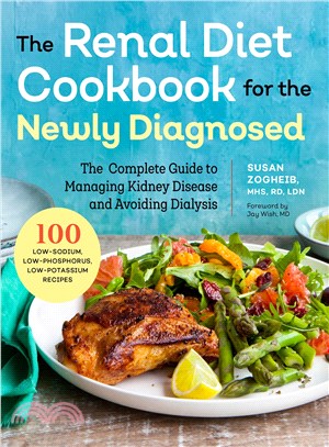 Renal Diet Cookbook for the Newly Diagnosed ─ The Complete Guide to Managing Kidney Disease and Avoiding Dialysis