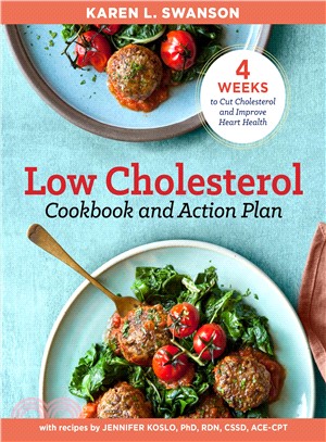 The Low Cholesterol Cookbook and Action Plan ― 4 Weeks to Cut Cholesterol and Improve Heart Health