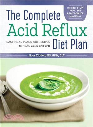 The Complete Acid Reflux Diet Plan ― Easy Meal Plans & Recipes to Heal Gerd and Lpr