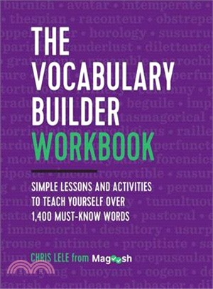 The Vocabulary Builder Workbook ― Simple Lessons and Activities to Teach Yourself over 1,400 Must-know Words